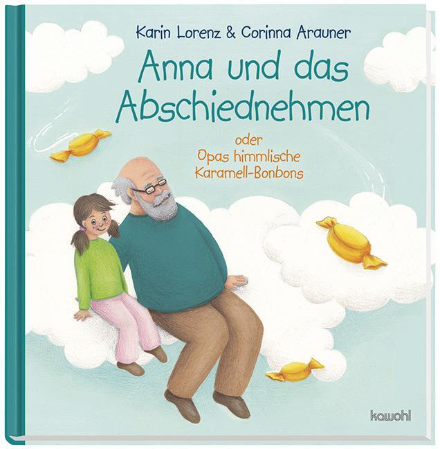 Cover: 9783863386030 | Anna und das Abschiednehmen | Opas himmlische Karamell-Bonbons | Buch