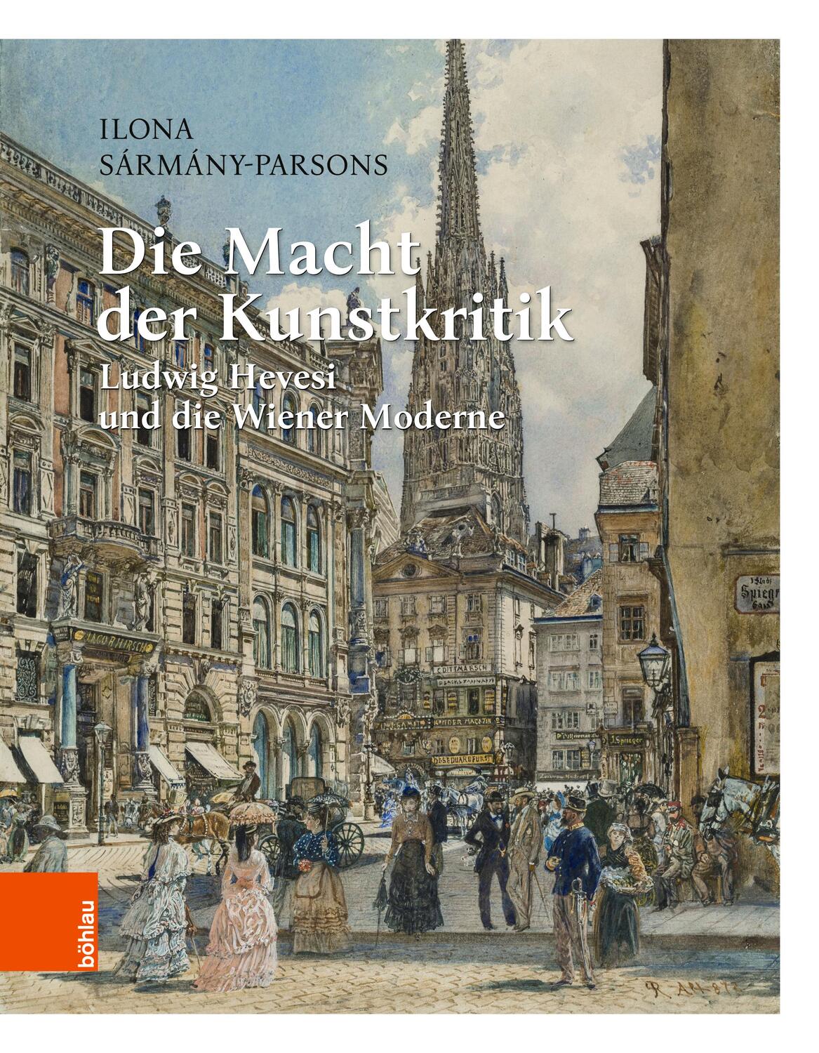 Cover: 9783205216148 | Die Macht der Kunstkritik | Ilona Sármány-Parsons | Buch | 485 S.