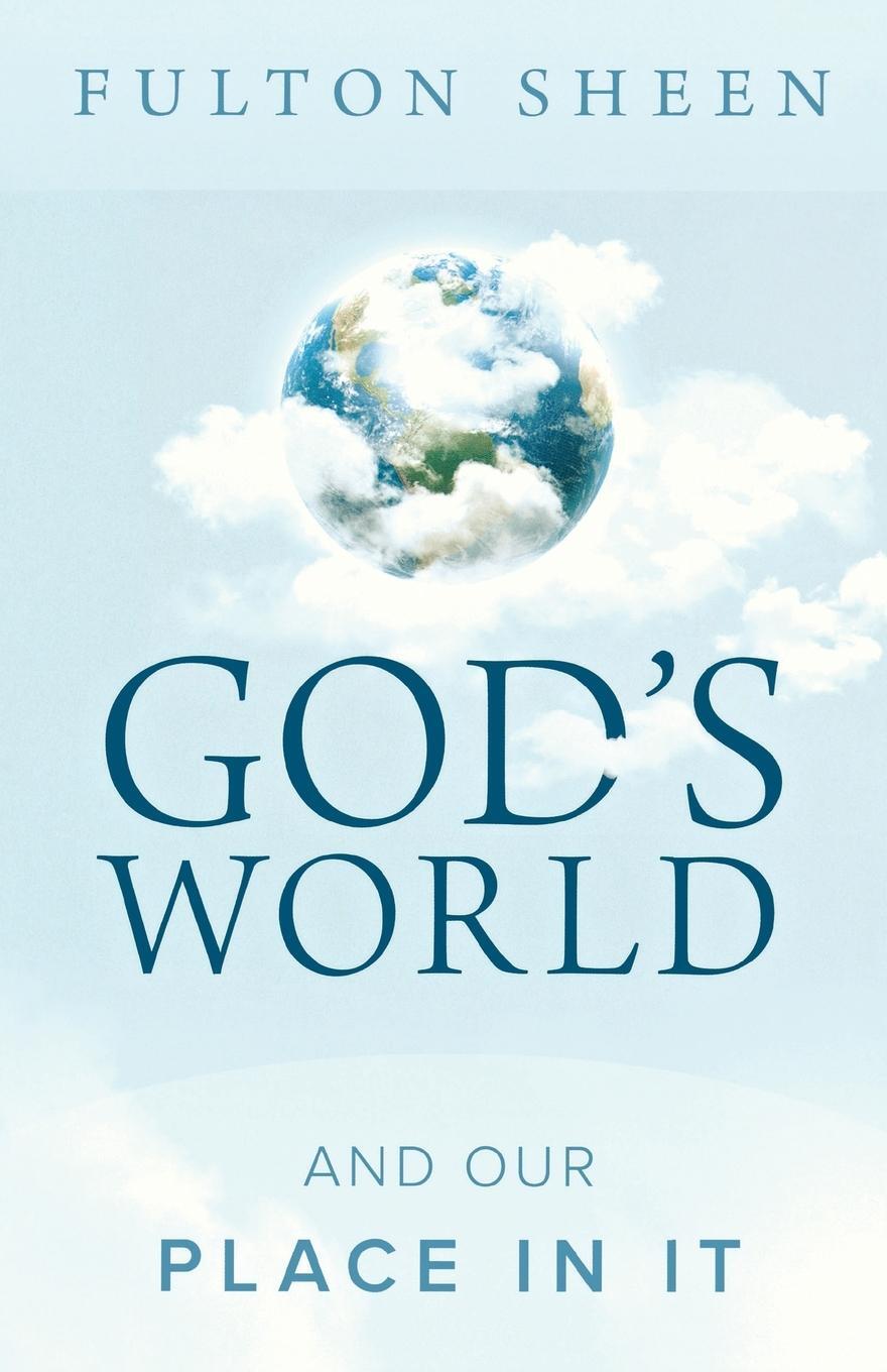 Cover: 9781622829170 | God's World and Our Place in It | Bishop Fulton J. Sheen | Taschenbuch