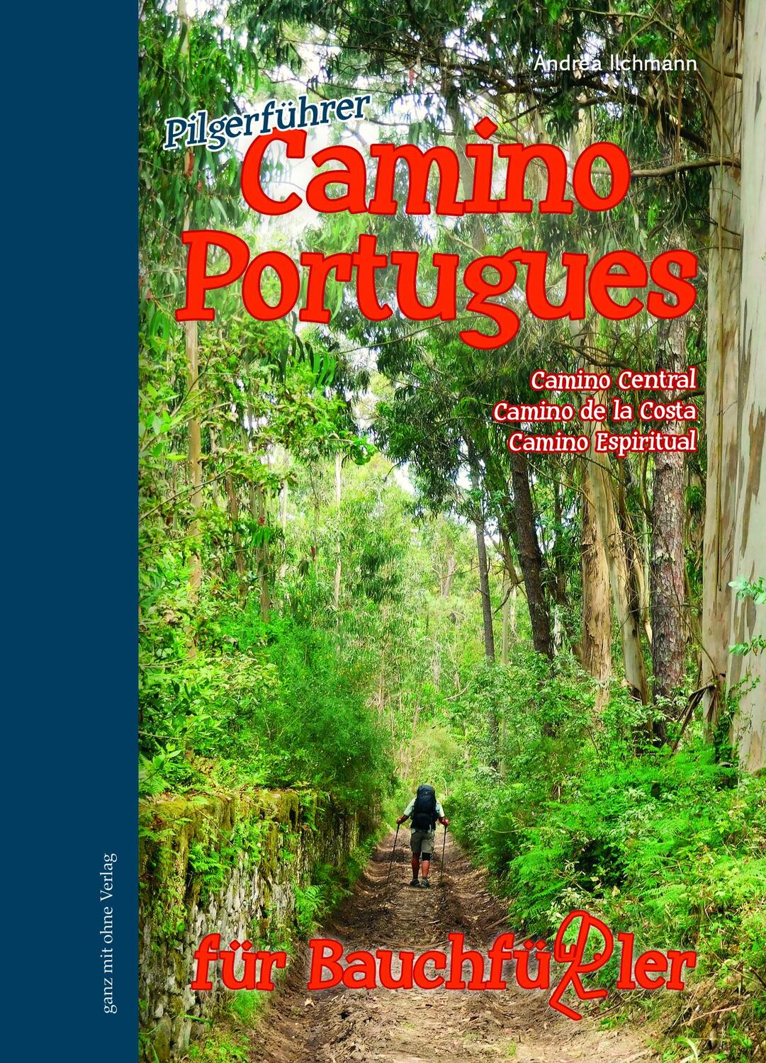 Cover: 9783981681536 | Camino Portugues für Bauchfüßler | Andrea Ilchmann | Buch | Deutsch