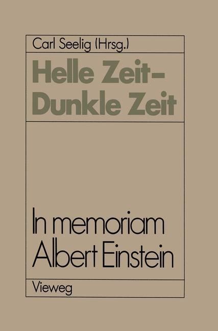 Cover: 9783528089344 | Helle Zeit ¿ Dunkle Zeit | In memoriam Albert Einstein | Carl Seelig