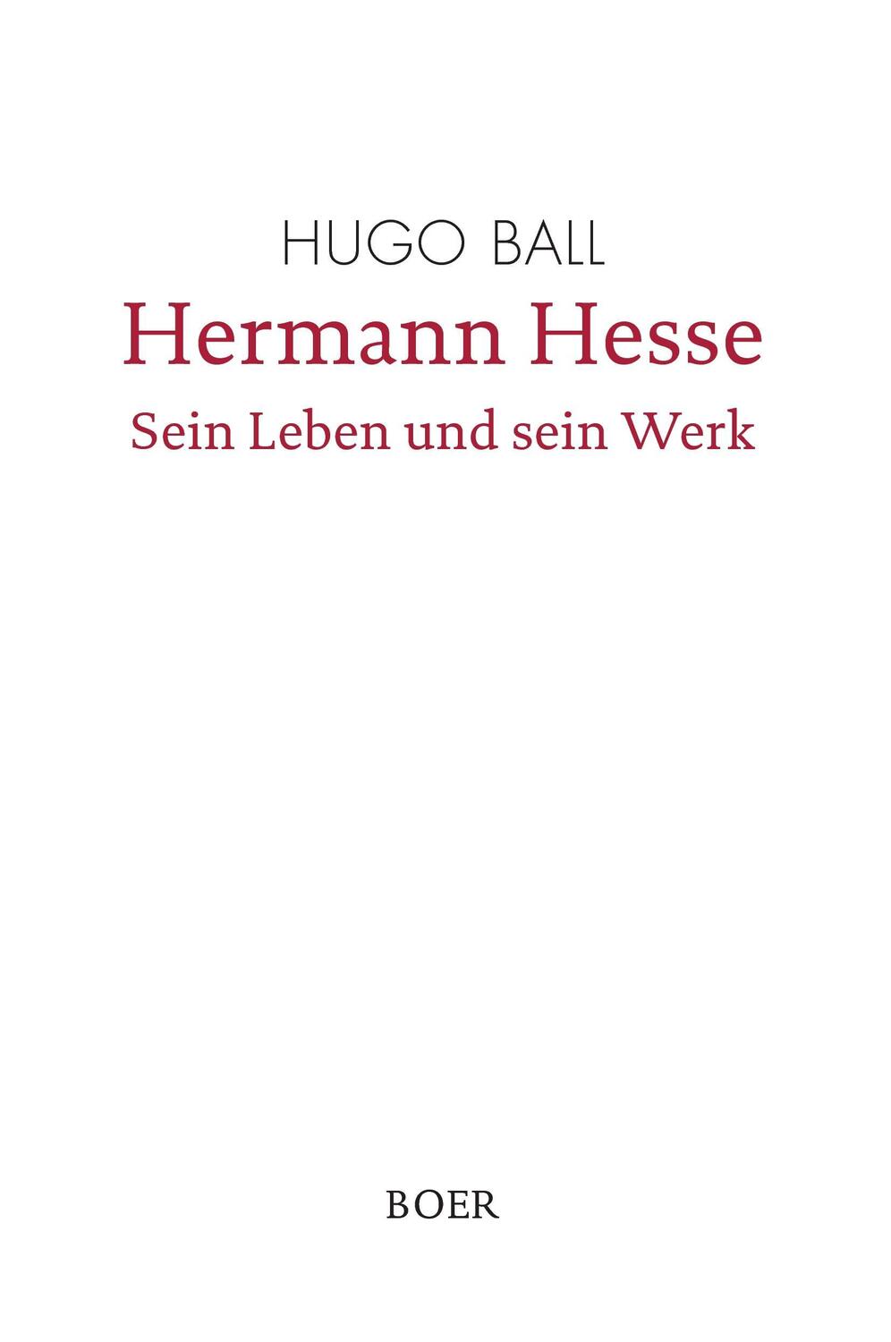Cover: 9783946619246 | Hermann Hesse | Sein Leben und sein Werk | Hugo Ball | Buch | 228 S.