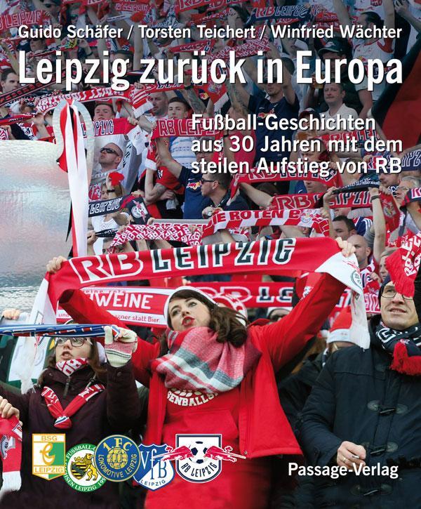 Cover: 9783954150632 | Leipzig zurück in Europa | Guido Schäfer (u. a.) | Buch | 136 S.