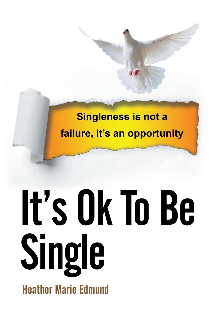 Cover: 9781664281806 | It's Ok to Be Single | Heather Marie Edmund | Taschenbuch | Paperback