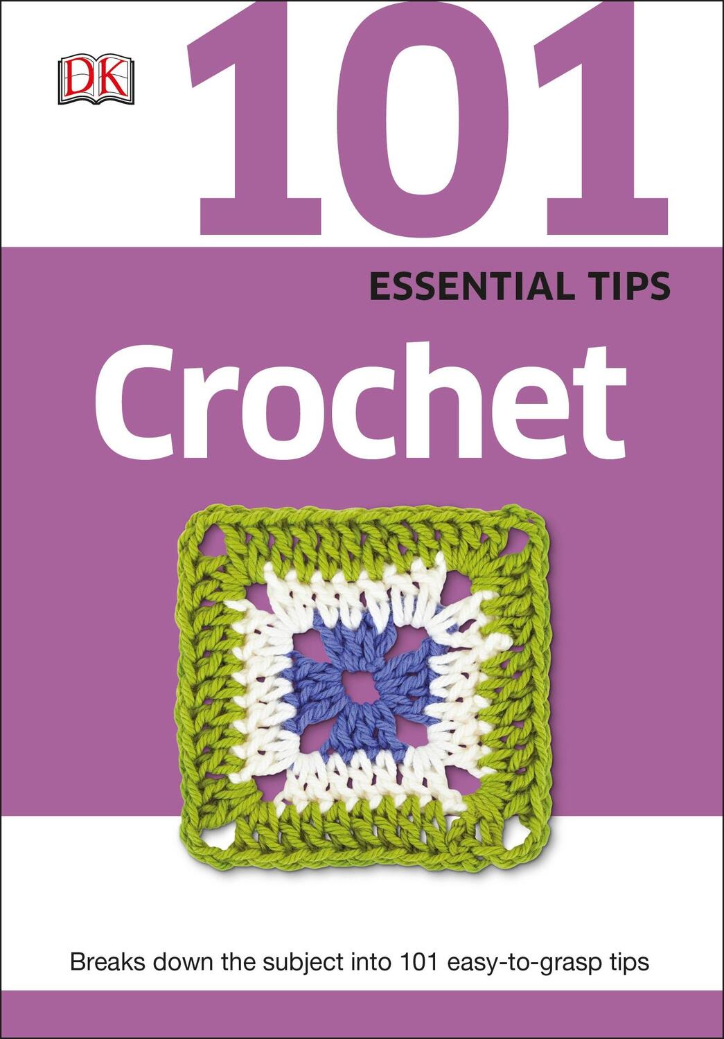 Cover: 9780241014721 | 101 Essential Tips Crochet | Dk | Taschenbuch | Englisch | 2015