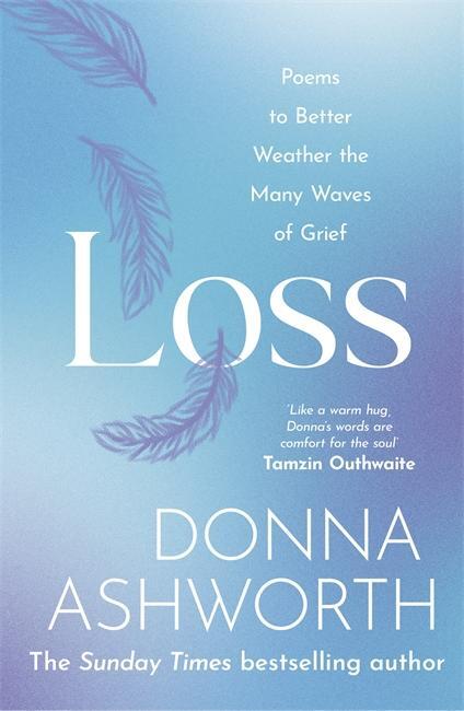 Cover: 9781785304422 | Loss | Poems to better weather the many waves of grief | Ashworth