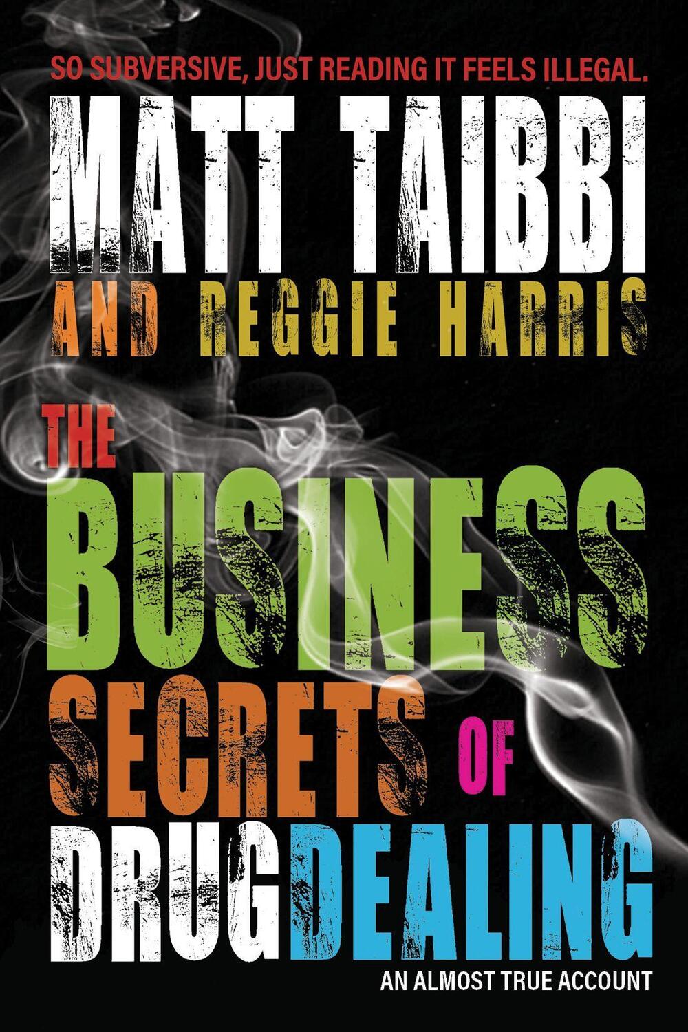 Cover: 9781682193419 | The Business Secrets of Drug Dealing | An Almost True Account | Buch