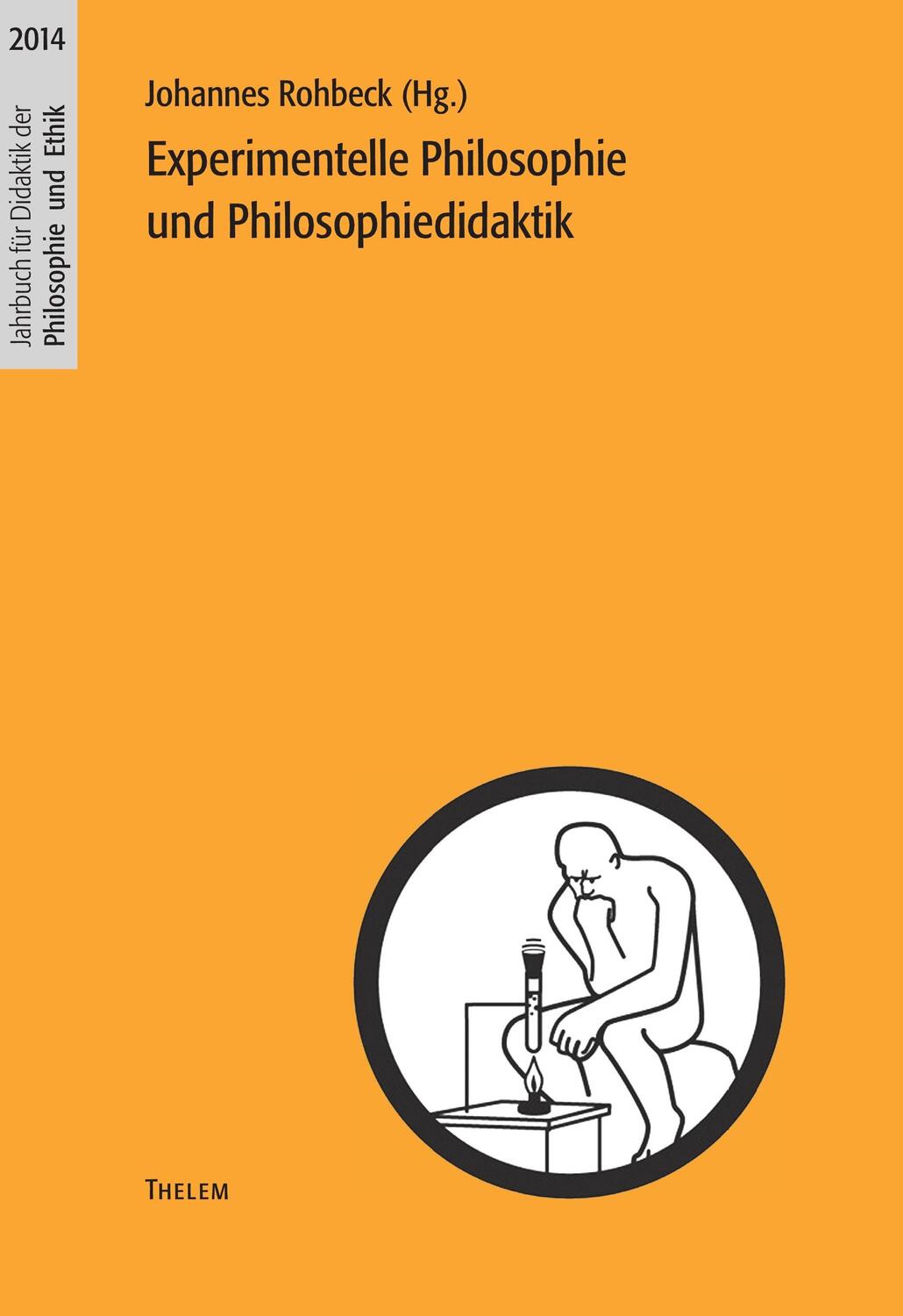 Cover: 9783945363126 | Experimentelle Philosophie und Philosophiedidaktik | Johannes Rohbeck