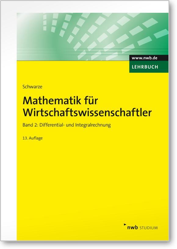 Cover: 9783482515736 | Mathematik für Wirtschaftswissenschaftler 2. Lehrbuch | Schwarze