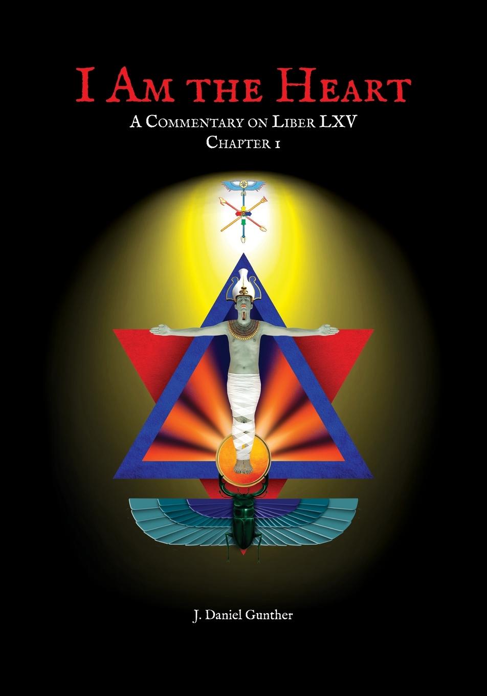 Cover: 9780999593684 | I Am the Heart | A Commentary on Liber LXV Chapter I | Gunther | Buch