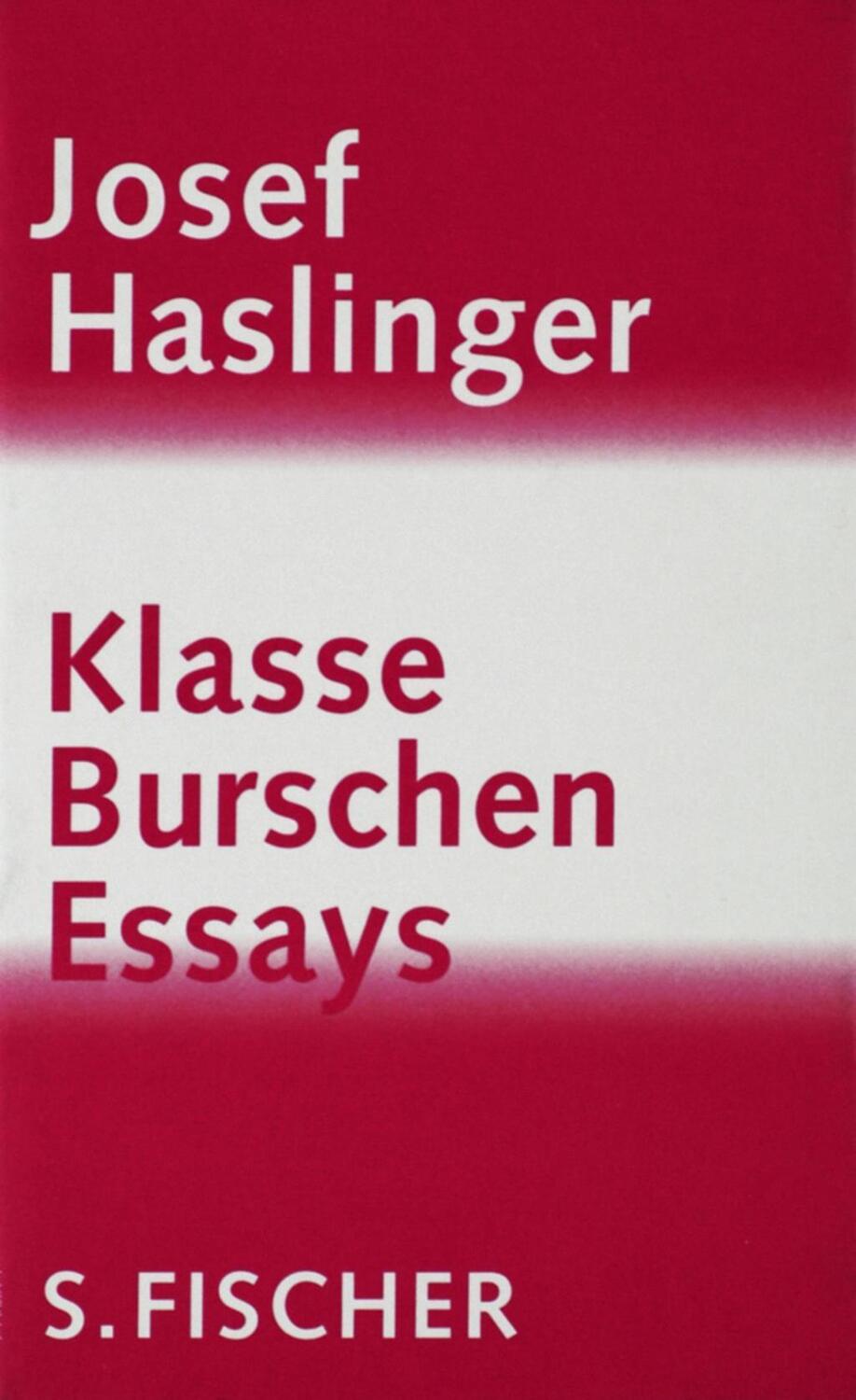 Cover: 9783100300560 | Klasse Burschen | Essays | Josef Haslinger | Buch | 224 S. | Deutsch