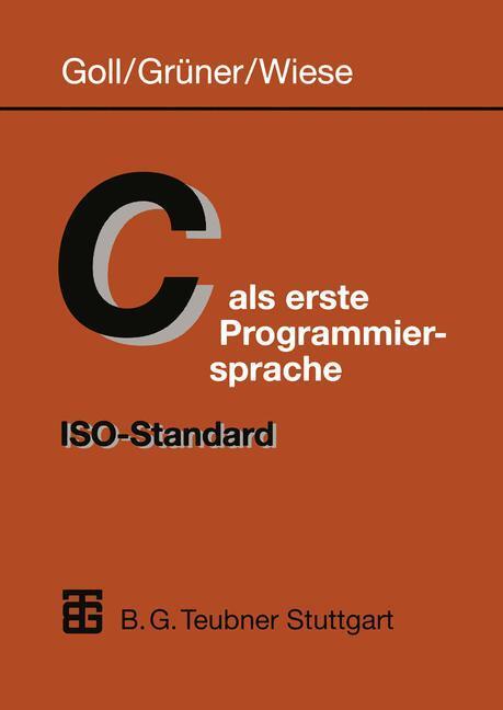 Cover: 9783519029991 | C als erste Programmiersprache: ISO-Standard | Wiese Herbert | Buch
