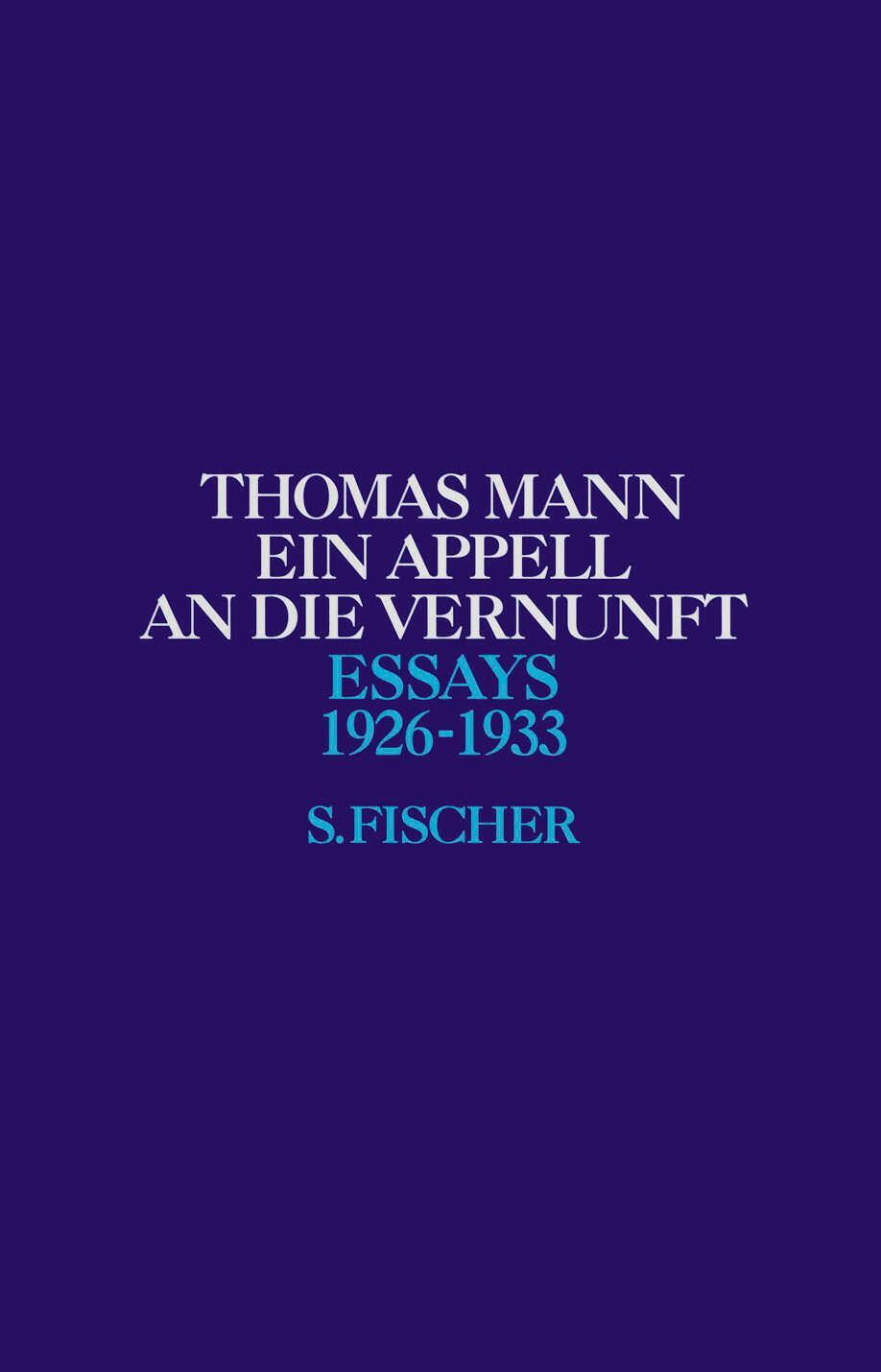 Cover: 9783100482709 | Ein Appell an die Vernunft 1926 - 1933 | Thomas Mann | Buch | 520 S.