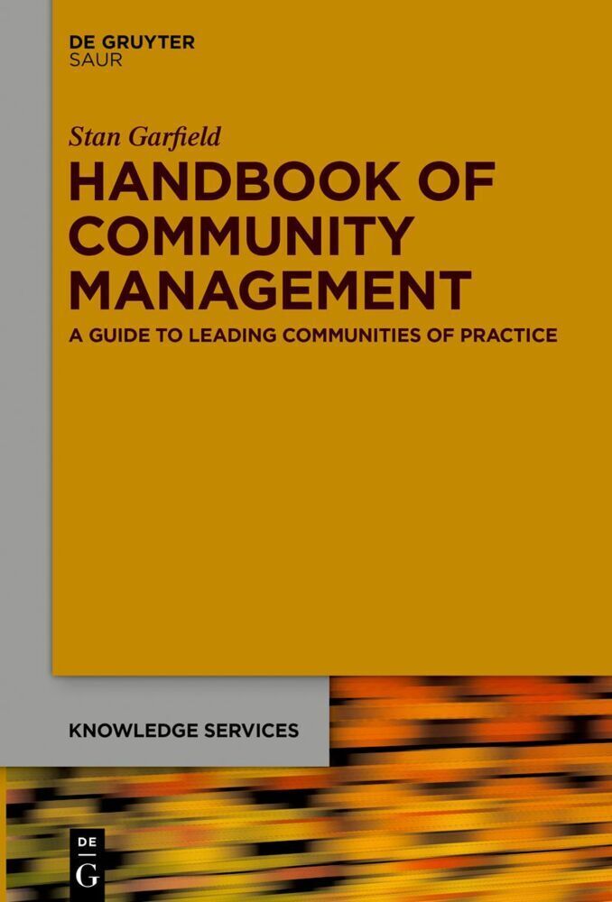 Cover: 9783110673555 | Handbook of Community Management | Stan Garfield | Buch | XIV | 2020