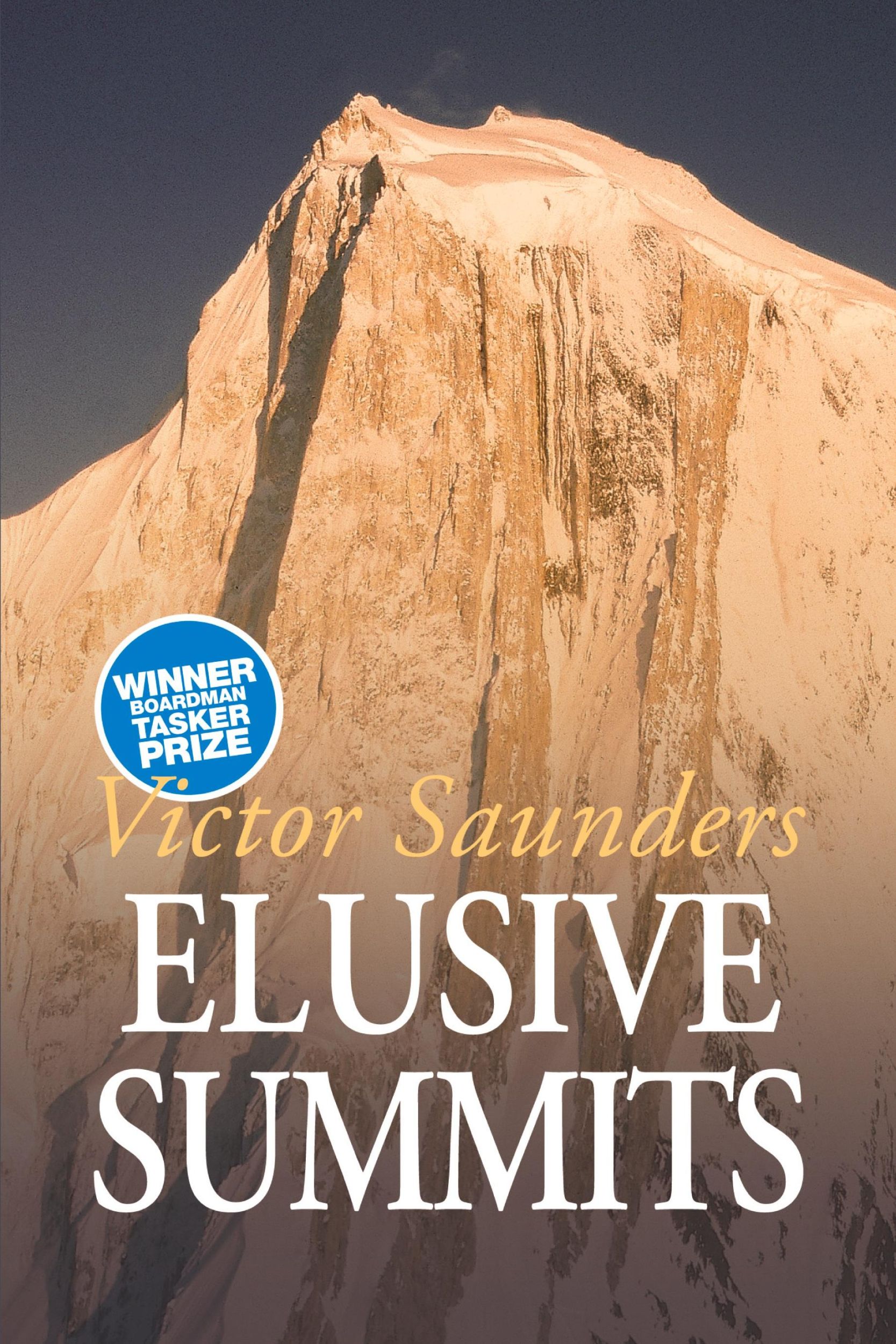 Cover: 9781911342199 | Elusive Summits | Four Expeditions in the Karakoram | Victor Saunders