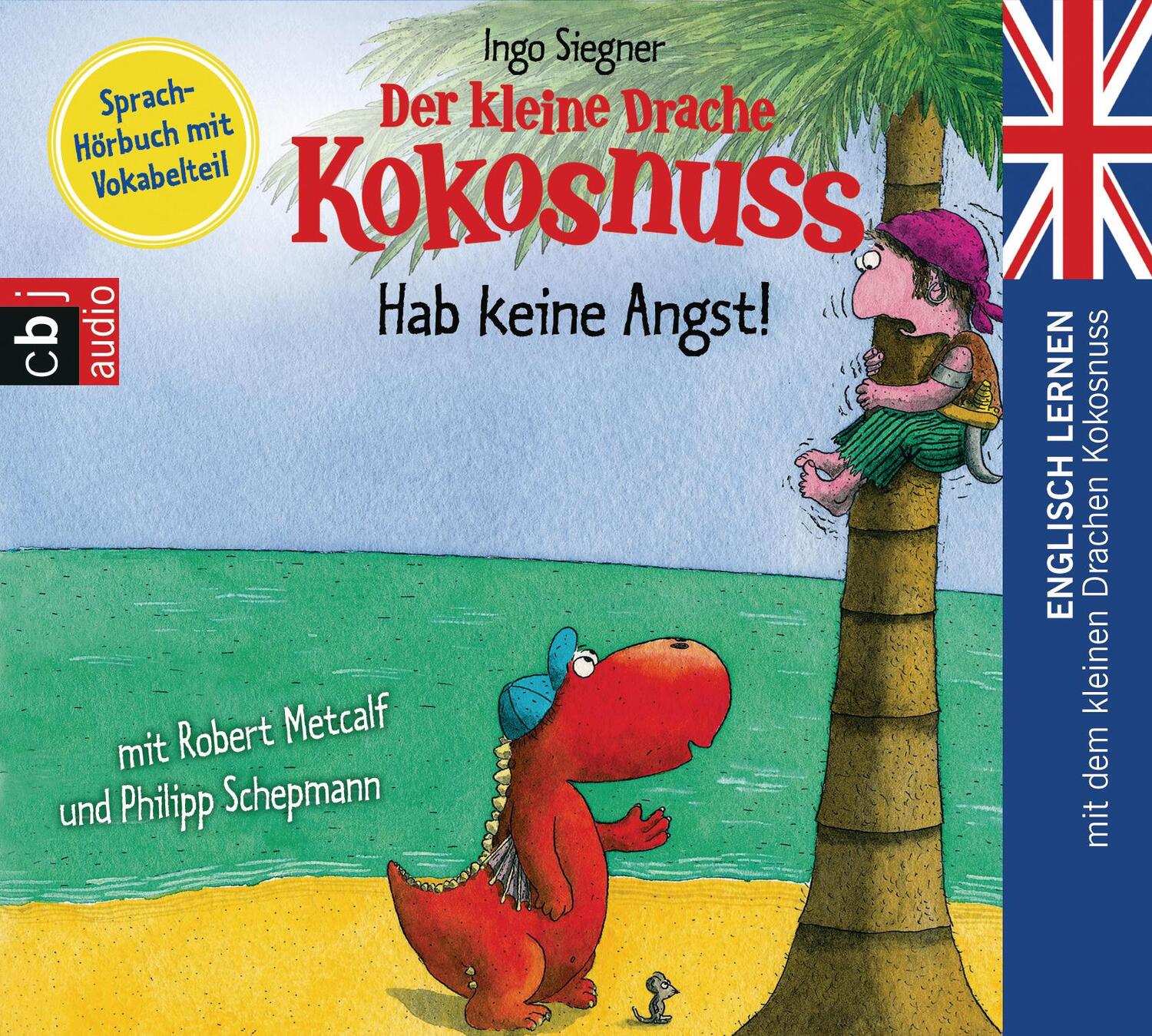 Cover: 9783837138221 | Der kleine Drache Kokosnuss - Hab keine Angst! | Ingo Siegner | CD