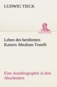 Cover: 9783842412729 | Leben des berühmten Kaisers Abraham Tonelli | Ludwig Tieck | Buch