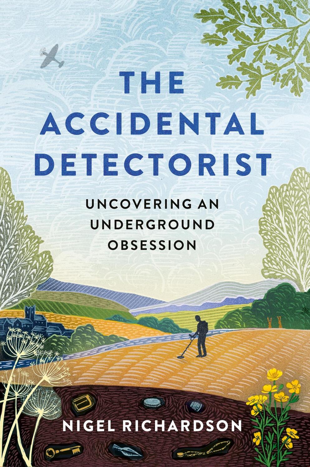 Cover: 9781788403696 | The Accidental Detectorist | Uncovering an Underground Obsession