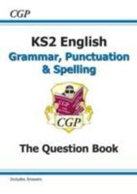 Cover: 9781782944737 | KS2 English: Grammar, Punctuation and Spelling Workbook - Ages 7-11