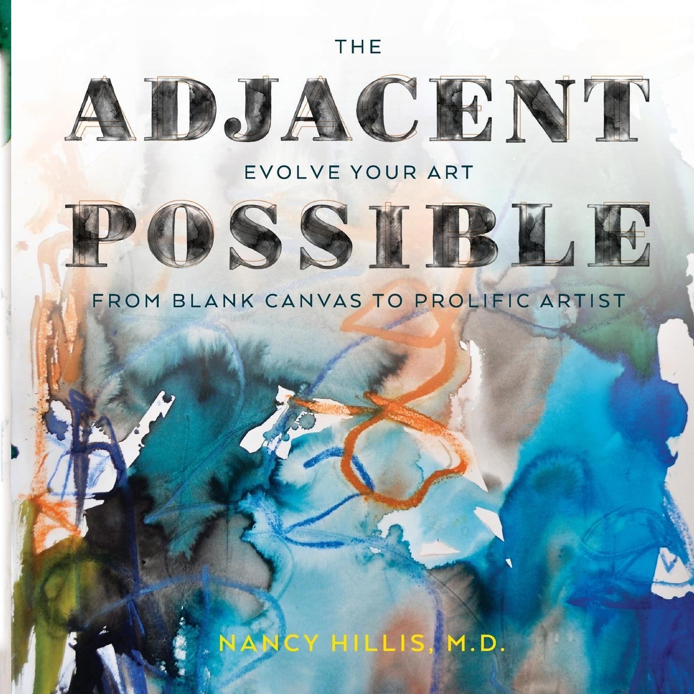 Cover: 9781955028035 | The Adjacent Possible | Nancy Hillis | Taschenbuch | Paperback | 2021