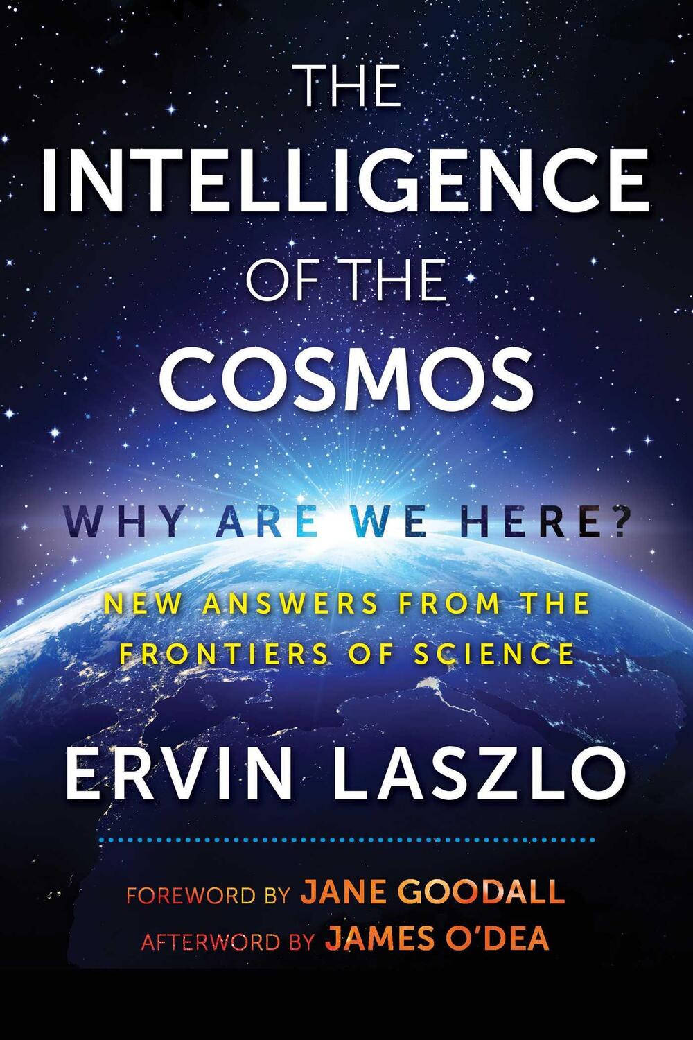 Cover: 9781620557310 | The Intelligence of the Cosmos: Why Are We Here? New Answers from...