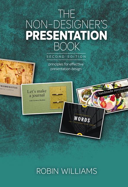 Cover: 9780134685892 | Non-Designer's Presentation Book, The | Robin Williams | Taschenbuch