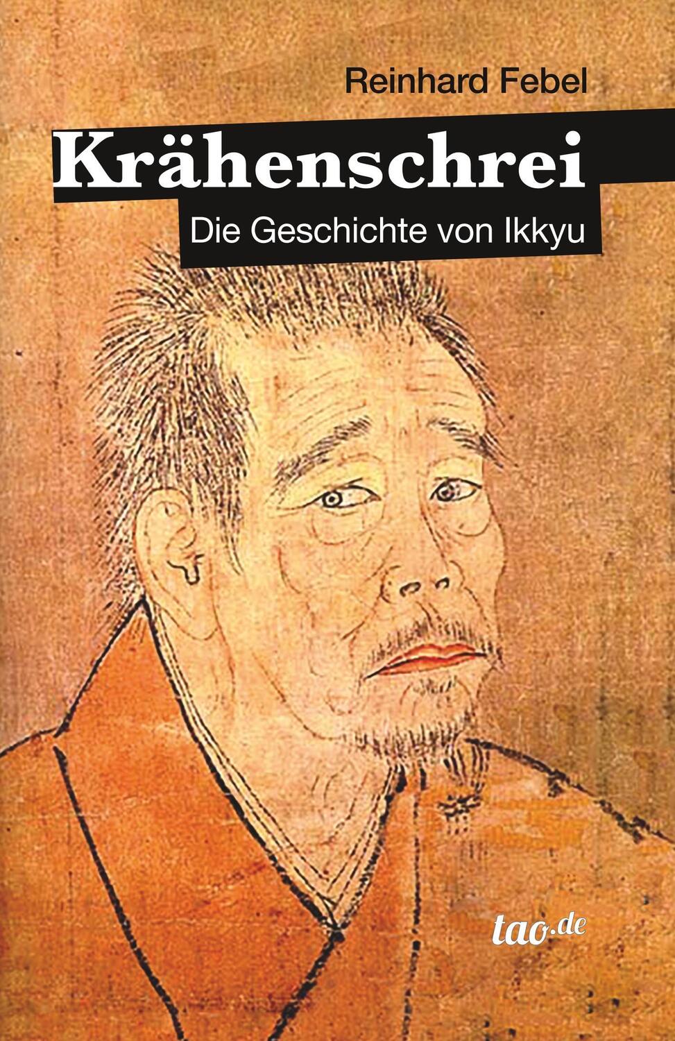 Cover: 9783962401771 | Krähenschrei | Die Geschichte von Ikkyu | Reinhard Febel | Taschenbuch