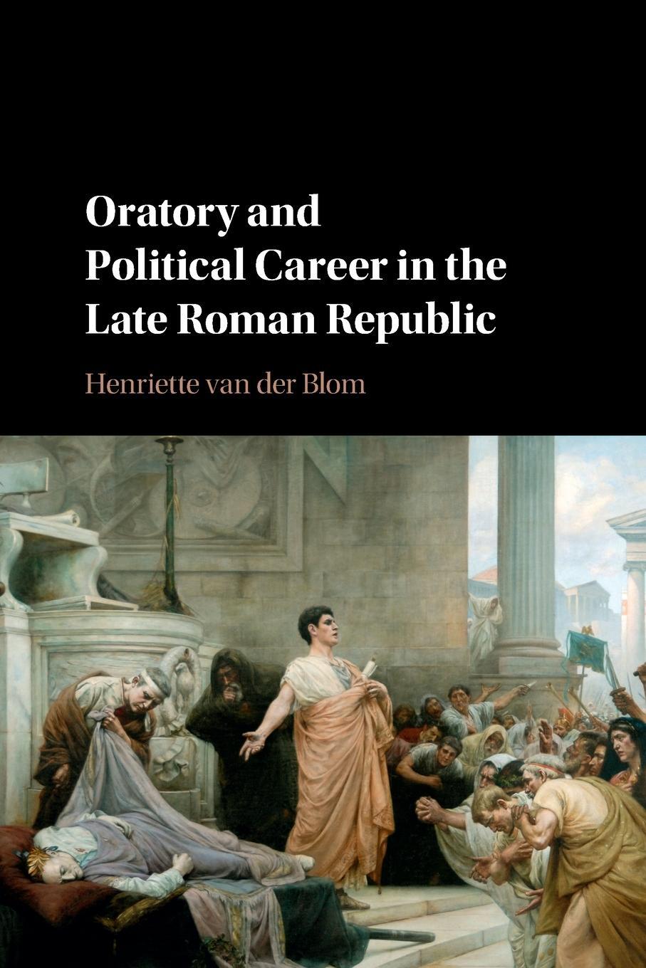 Cover: 9781107687219 | Oratory and Political Career in the Late Roman Republic | Blom | Buch