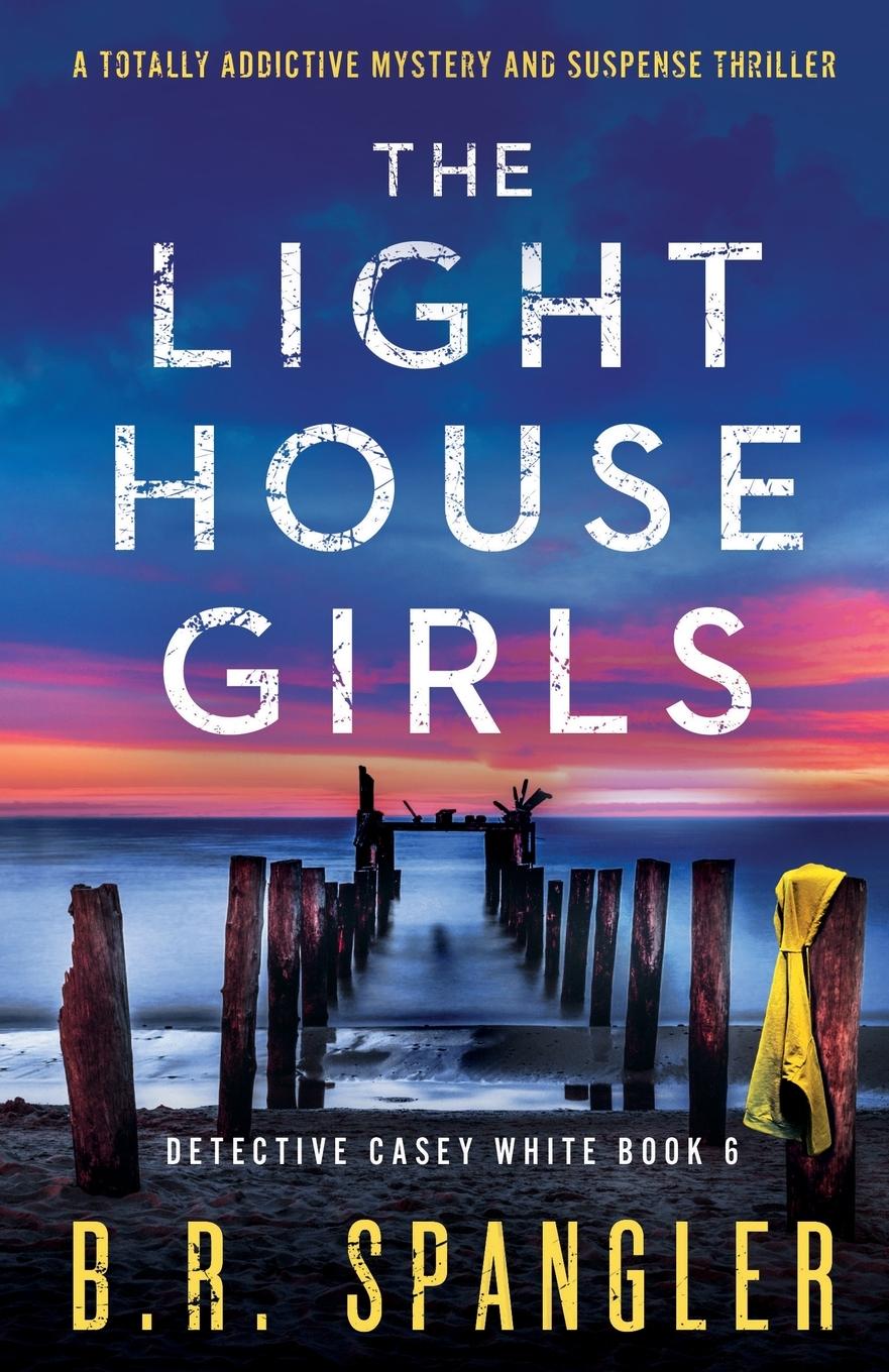 Cover: 9781803143590 | The Lighthouse Girls | B. R. Spangler | Taschenbuch | Englisch | 2022