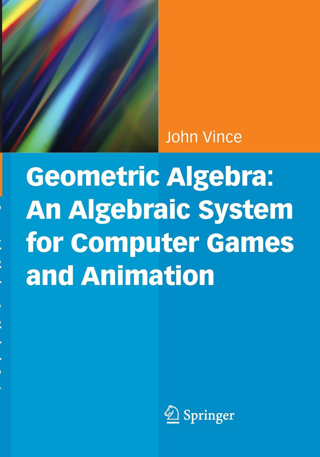 Cover: 9781447168782 | Geometric Algebra: An Algebraic System for Computer Games and...