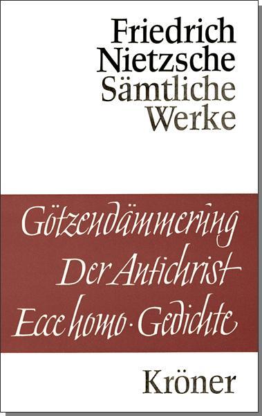 Cover: 9783520077080 | Götzendämmerung. Wagner-Schriften. Der Antichrist. Ecce Homo. Gedichte