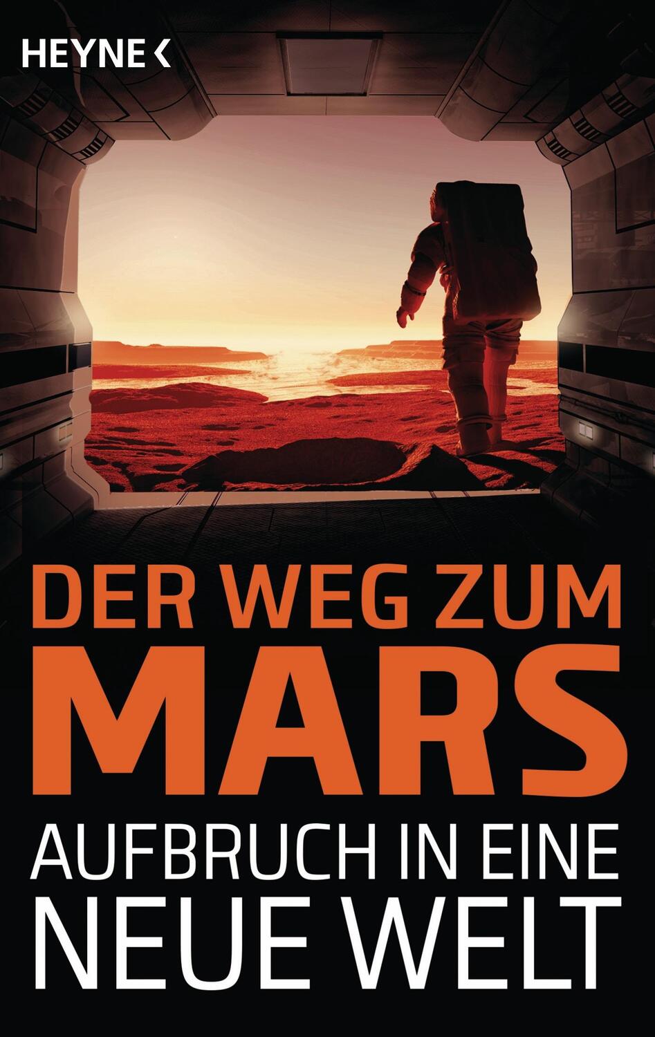 Cover: 9783453317185 | Der Weg zum Mars - Aufbruch in eine neue Welt | Sascha Mamczak (u. a.)