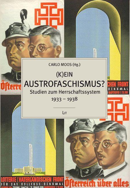 Cover: 9783643510747 | (K)ein Austrofaschismus? | Studien zum Herrschaftssystem 1933 - 1938