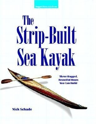 Cover: 9780070579897 | The Strip-Built Sea Kayak: Three Rugged, Beautiful Boats You Can Build