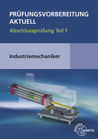 Cover: 9783808512531 | Prüfungsvorbereitung aktuell - Industriemechaniker/-in. Tl.1 | Buch