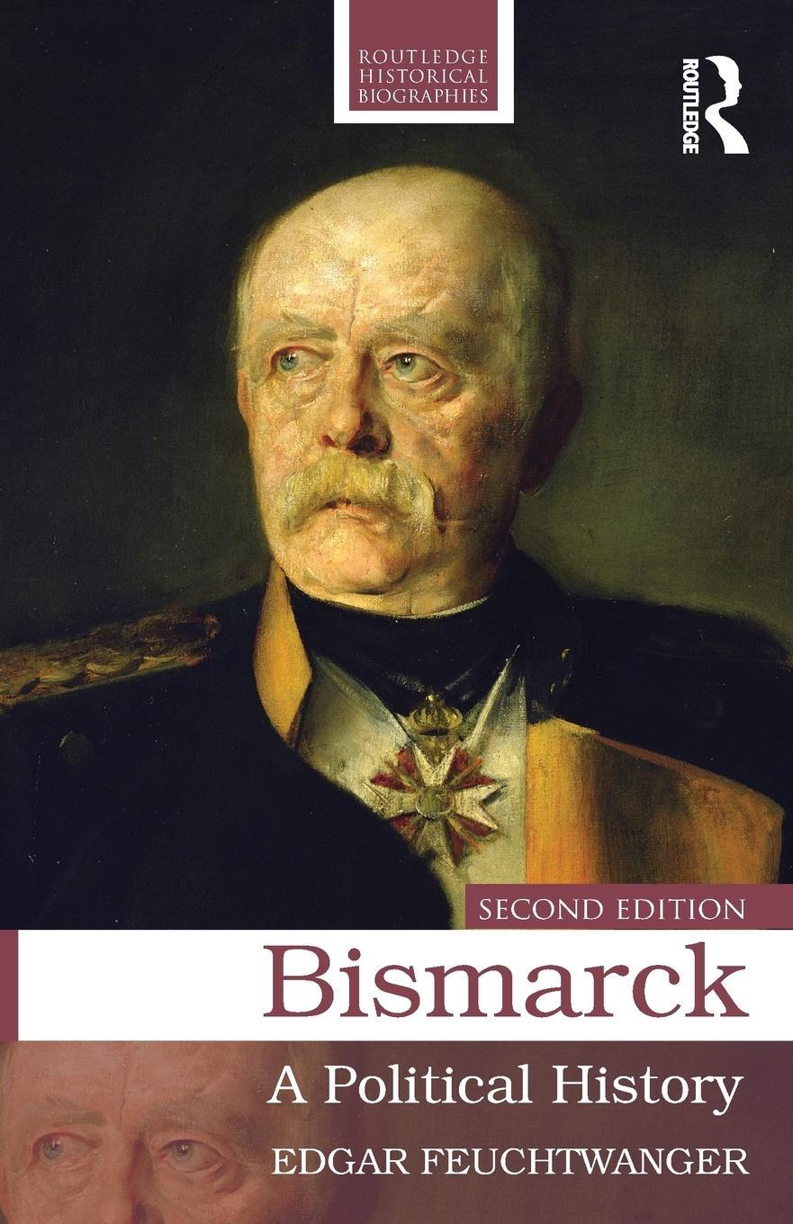 Cover: 9780415724784 | Bismarck | A Political History | Edgar Feuchtwanger | Taschenbuch