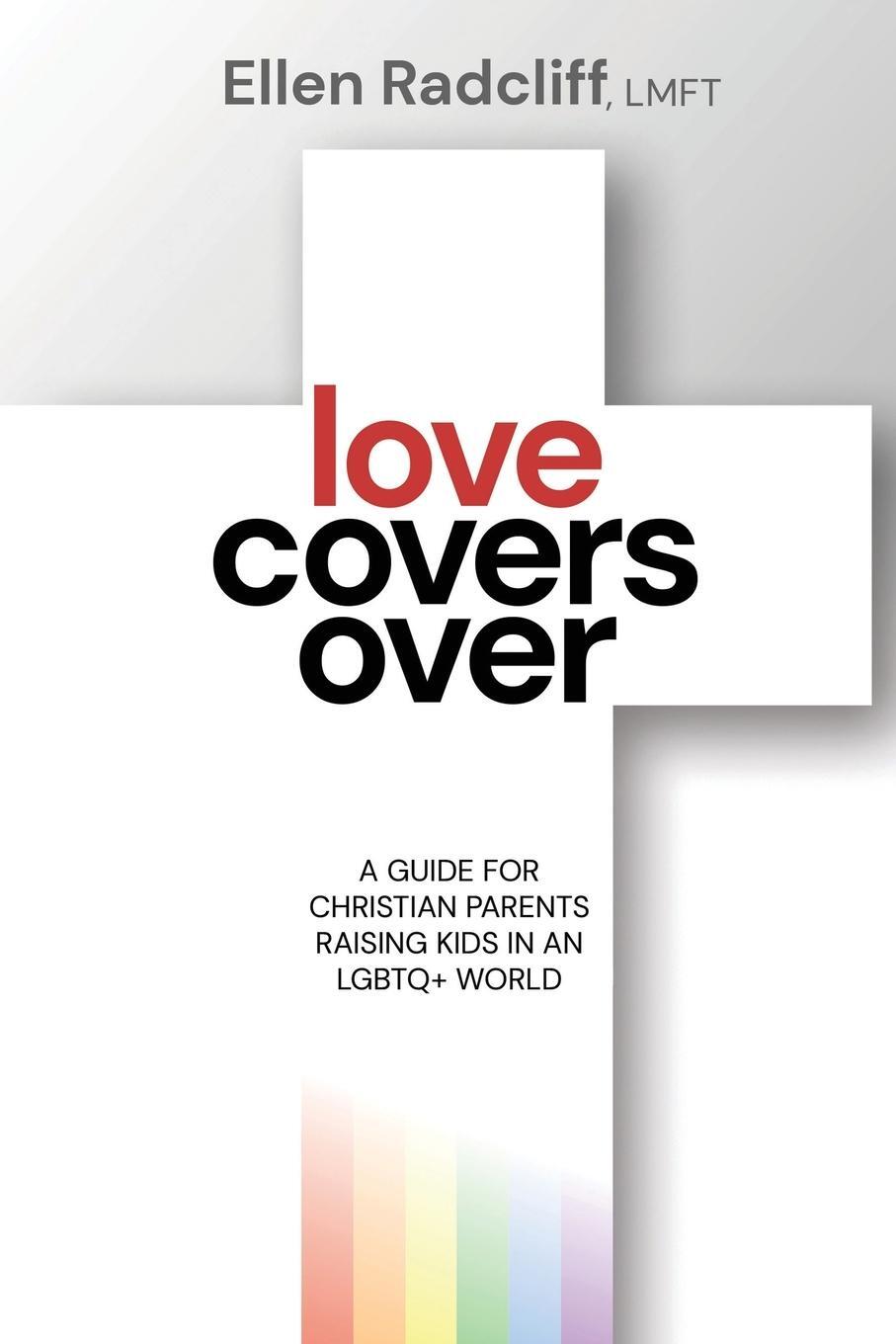 Cover: 9781636983790 | Love Covers Over | LMFT Ellen Radcliff | Taschenbuch | Paperback