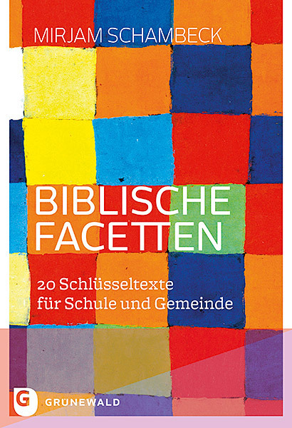 Cover: 9783786740162 | Biblische Facetten | 20 Schlüsseltexte für Schule und Gemeinde | Buch
