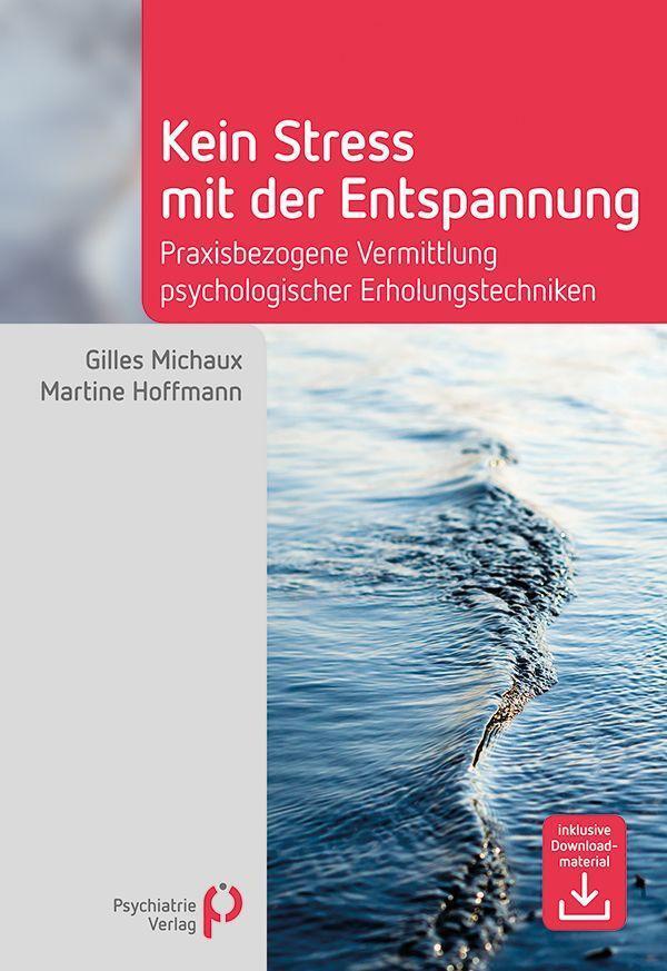 Cover: 9783966050975 | Kein Stress mit der Entspannung | Gilles Michaux (u. a.) | Taschenbuch
