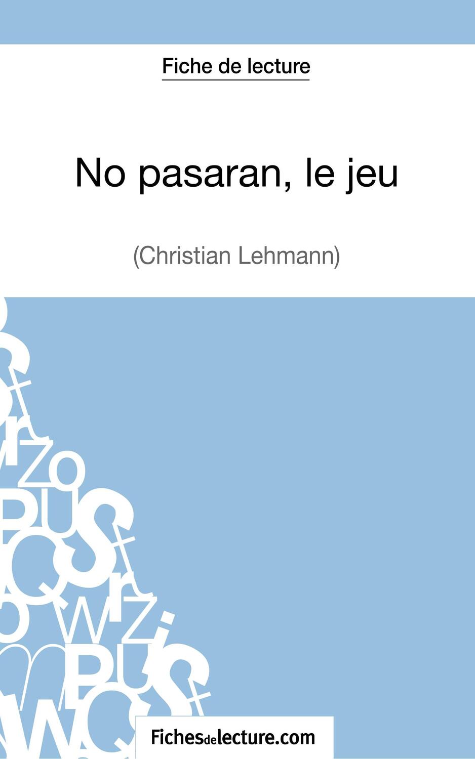 Cover: 9782511030097 | No pasarán, le jeu de Christian Lehmann (Fiche de lecture) | Buch