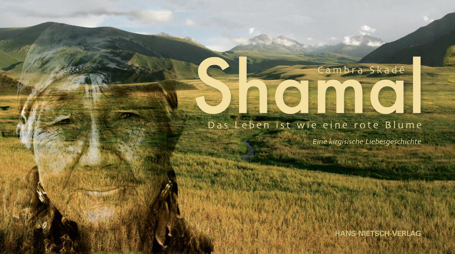 Cover: 9783939570547 | Shamal | Eine kirgische Liebesgeschichte | Cambra Skadé | Buch | 2009