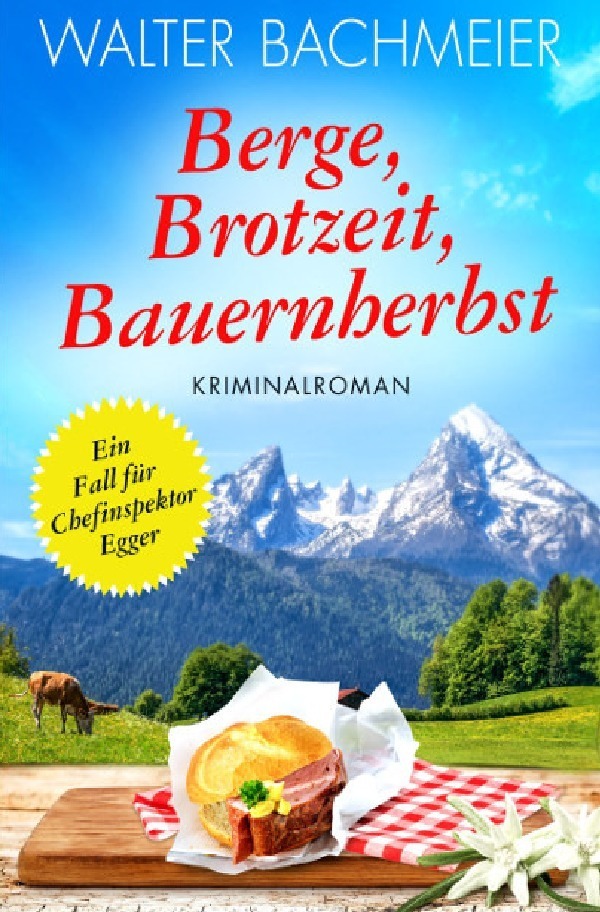 Cover: 9783745046472 | Berge, Brotzeit, Bauernherbst | Ein Fall für Chefinspektor Egger