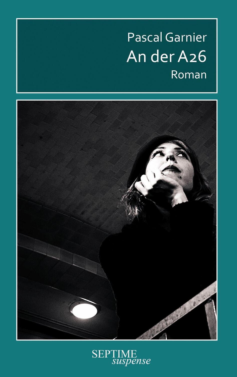 Cover: 9783991200369 | An der A26 | Roman | Pascal Garnier | Buch | 120 S. | Deutsch | 2024