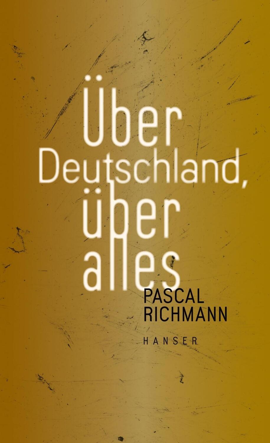 Cover: 9783446256521 | Über Deutschland, über alles | Pascal Richmann | Taschenbuch | 328 S.