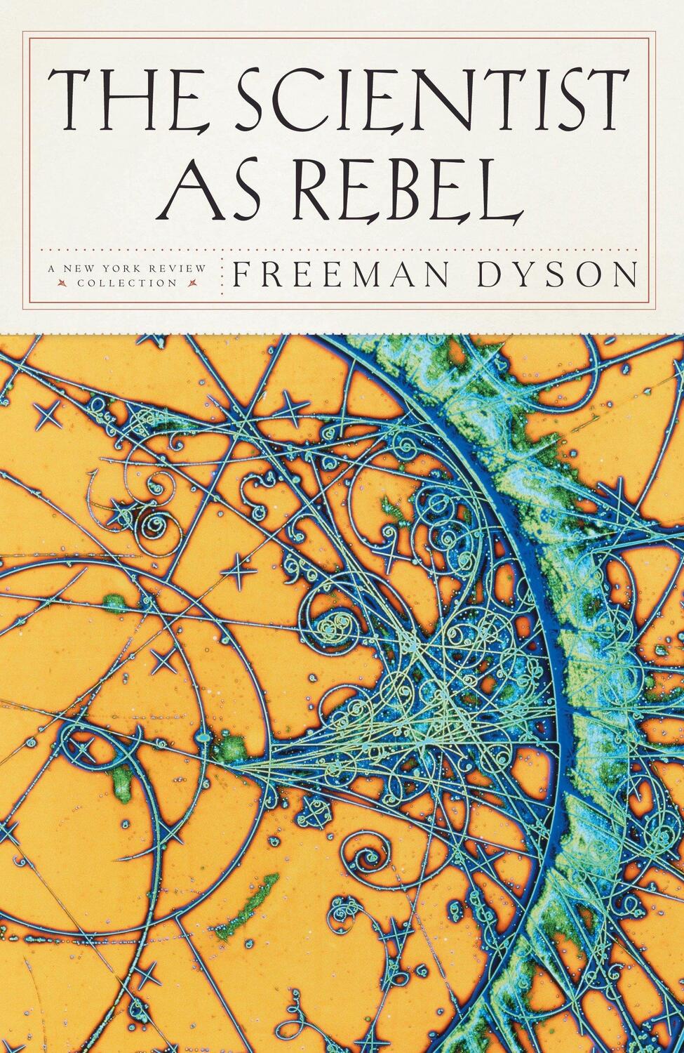 Cover: 9781590172940 | The Scientist As Rebel | Freeman J. Dyson | Taschenbuch | Englisch