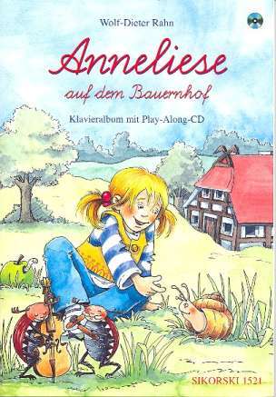 Cover: 9790003035154 | Anneliese auf dem Bauernhof | Wolf-Dieter Rahn | Buch + CD | 2007
