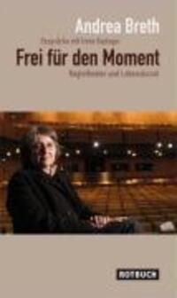Cover: 9783867890625 | Frei für den Moment | Andrea Breth | Buch | 192 S. | Deutsch | 2009