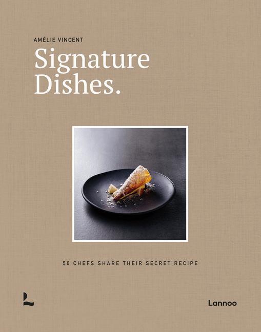 Cover: 9789401488303 | Signature Dishes. | 50 Chefs Share Their Secret Recipe | Vincent