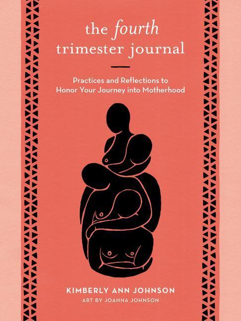 Cover: 9781611808384 | The Fourth Trimester Journal: Practices and Reflections to Honor...