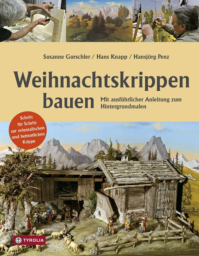 Cover: 9783702235710 | Weihnachtskrippen bauen | Susanne Gurschler (u. a.) | Buch | 184 S.